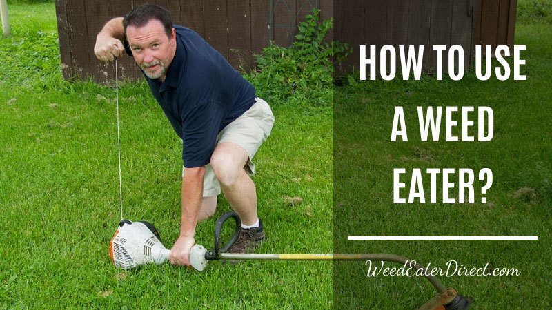 how to use a weed eater